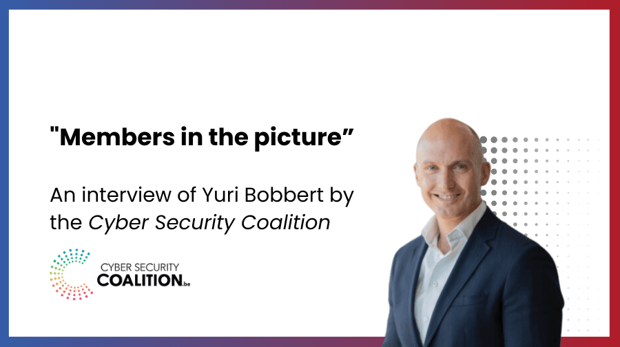 Le PDG Yuri Bobbert interviewé par la **Cyber Security Coalition!