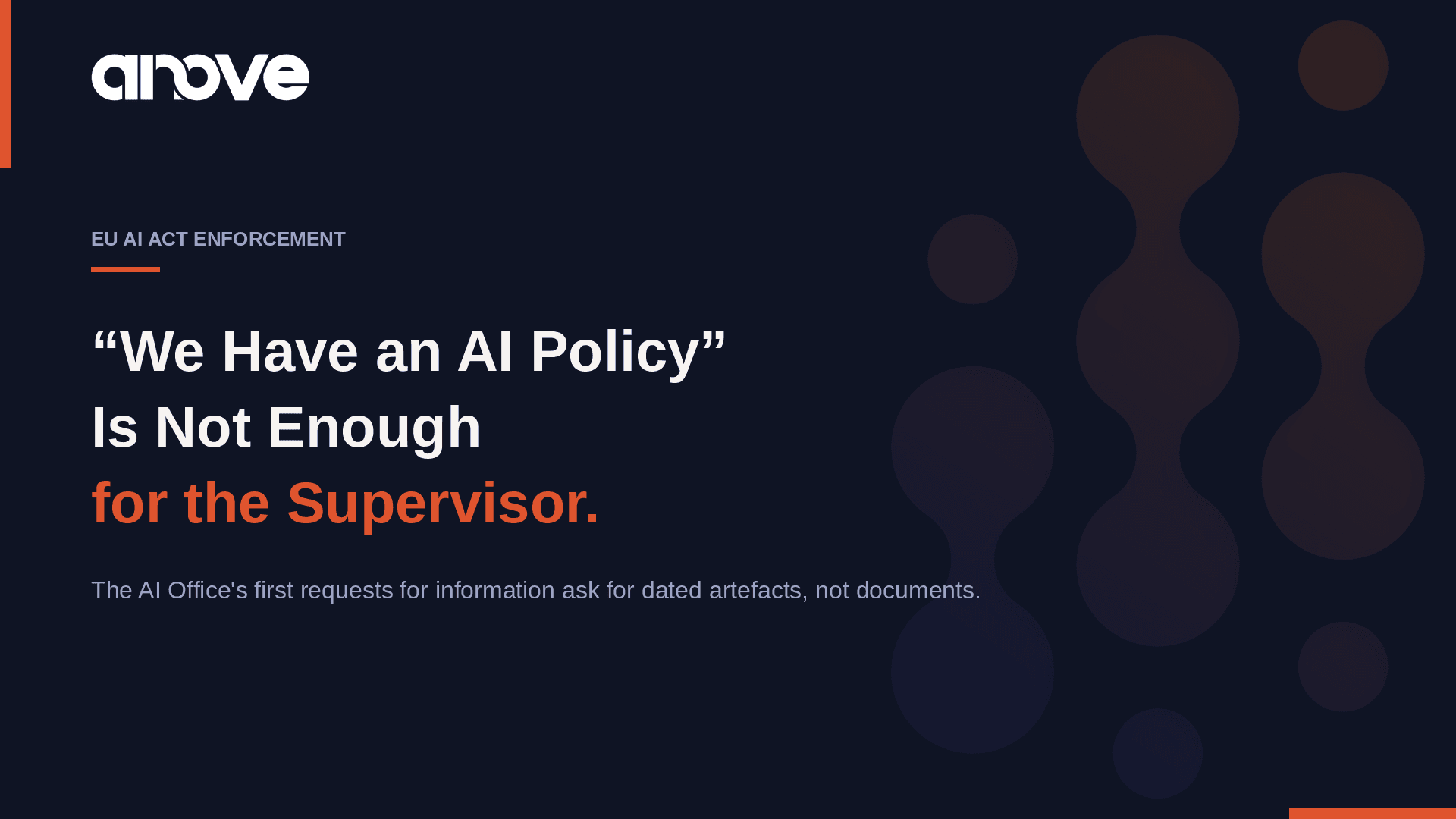 “We Have an AI Policy” Is Not Enough for the Supervisor